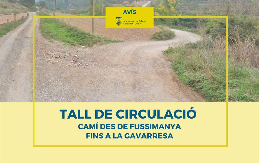 Avís de tall de circulació camí de Fussimanya a la Gavarresa