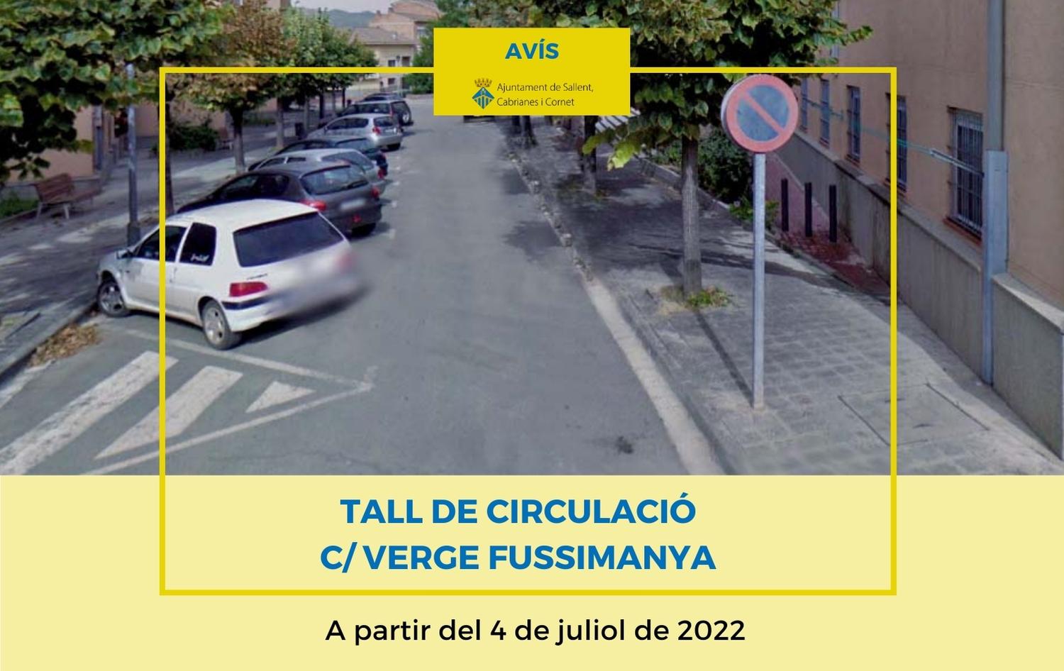 Avís de tall de circulació c/ Verge de Fussimanya