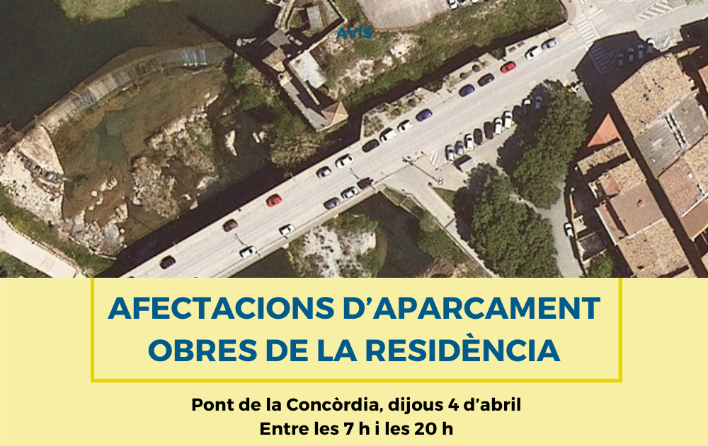 Afectacions d'aparcament al Pont de la Concòrdia (dijous 4 d'abril)