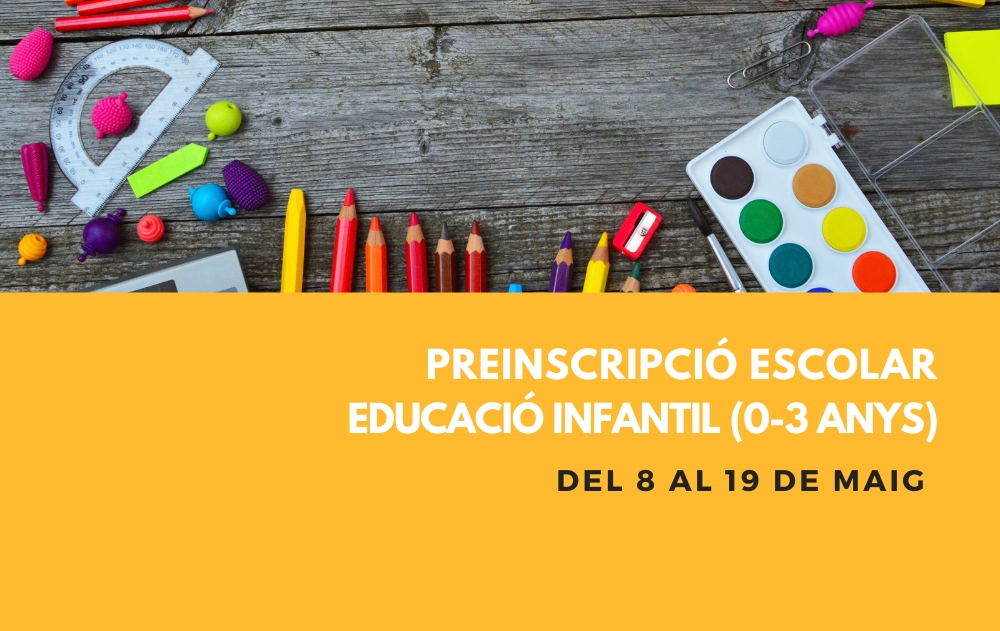 S'obren les preinscripcions escolars d'Educació Infantil (0-3 anys)