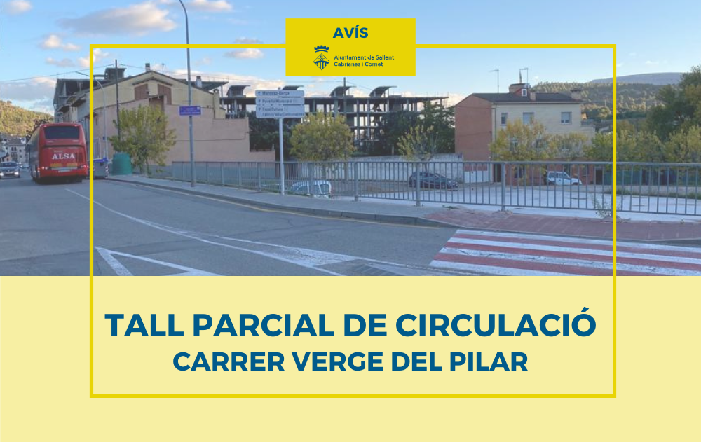 Avís de tall de circulació parcial carrer Verge del Pilar