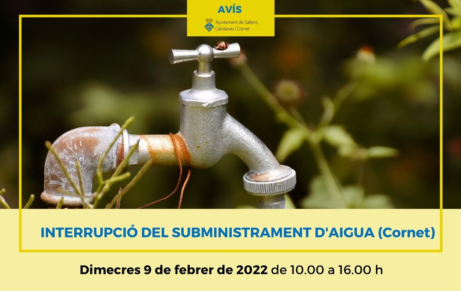 Avís d'interrupció del subministrament d'aigua a Cornet: 9 de febrer