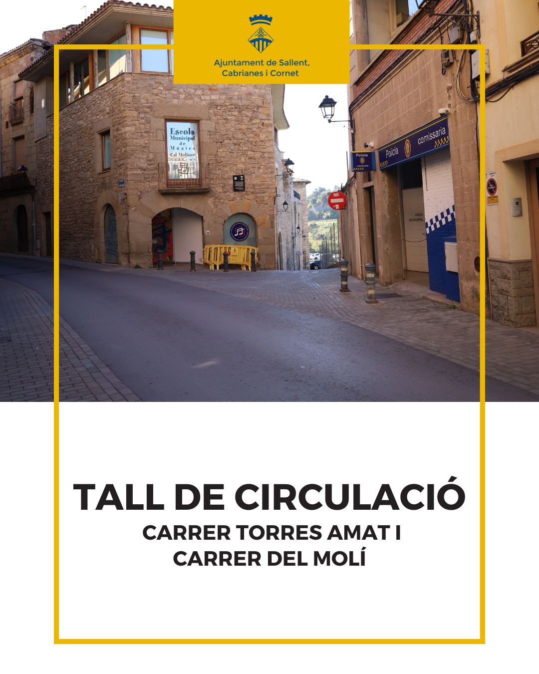 Tall de circulació al Carrer Torras Amat i Carrer del Molí